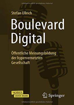 Boulevard Digital: Öffentliche Meinungsbildung der hypervernetzten Gesellschaft