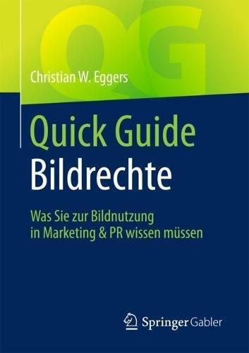 Quick Guide Bildrechte: Was Sie zur Bildnutzung in Marketing & PR wissen müssen