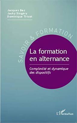 La formation en alternance : complexité et dynamique des dispositifs