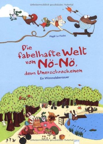 Die fabelhafte Welt von Nö-Nö, dem Unerschrockenen: Ein Wimmelabenteuer