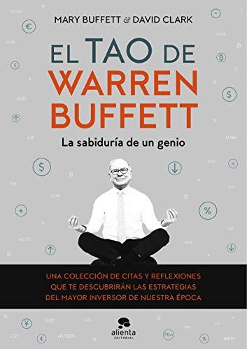 El tao de Warren Buffett: La sabiduría de un genio (Alienta)