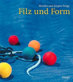 Filz und Form: Spielerisches Gestalten mit Fläche, Ball und Schnur