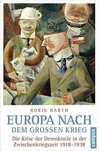 Europa nach dem Großen Krieg: Die Krise der Demokratie in der Zwischenkriegszeit 1918-1938