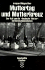 Muttertag und Mutterkreuz. Der Kult um die "deutsche Mutter" im Nationalsozialismus