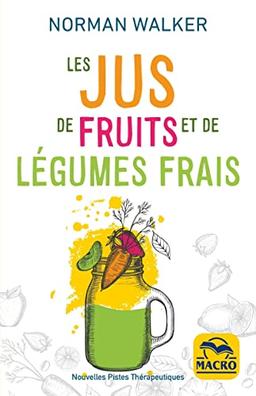 Les jus de fruits et de légumes frais