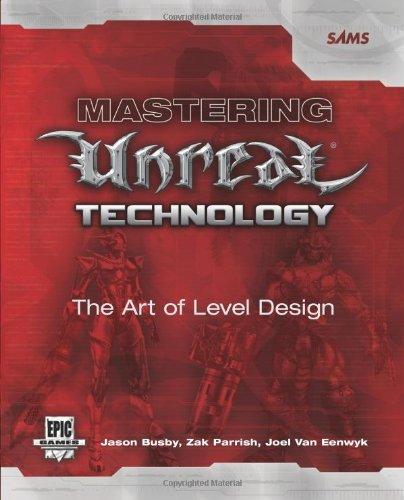 Mastering Unreal Technolgy: The Art of Level Design