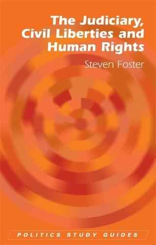 The Judiciary, Civil Liberties and Human Rights (Politics Study Guides)