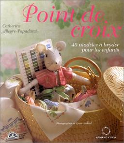 Point de croix : 40 modèles à broder pour les enfants