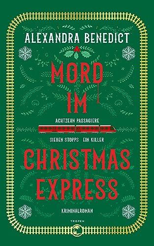 Mord im Christmas Express: Kriminalroman