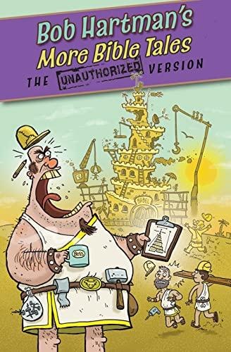 More Bible Tales: The Unathorized Version: The Unauthorized Version