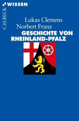 Geschichte von Rheinland-Pfalz (Beck'sche Reihe)