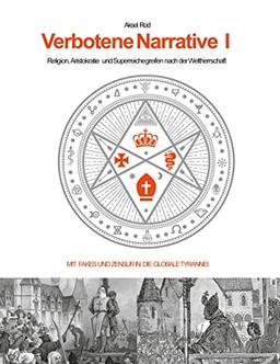 Verbotene Narrative I: Religion, Aristokratie und Supereiche greifen nach der Weltherrschaft