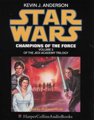 Star Wars: Champion of the Force (Jedi Academy Trilogy)