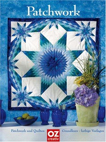 Patchwork-Ideen. Patchwork und Quilten. Grundkurs, farbige Vorlagen