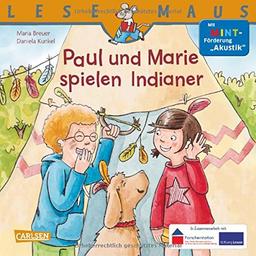 LESEMAUS, Band 180: Paul und Marie spielen Indianer: Mit MINT-Förderung "Akustik"