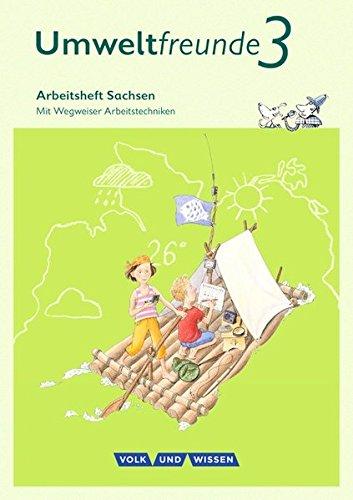 Umweltfreunde - Sachsen - Ausgabe 2016: 3. Schuljahr - Arbeitsheft: Mit Wegweiser Arbeitstechniken