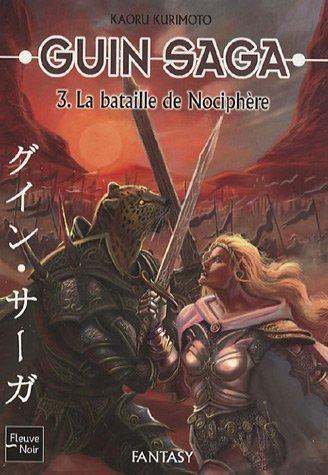 Guin saga. Vol. 3. La bataille de Nociphère