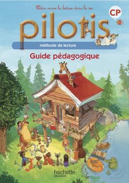 Pilotis CP : méthode de lecture : guide pédagogique