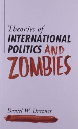 Theories of International Politics and Zombies