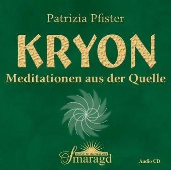 Kryon - Meditationen aus der Quelle: 2 CDs, Gesamtlauflänge 130 Minuten