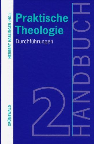 Handbuch Praktische Theologie, 2 Bde., Bd.2, Durchführungen