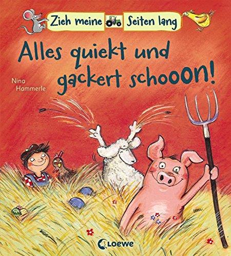 Zieh meine Seiten lang - Alles quiekt und gackert schon!: Bauernhof