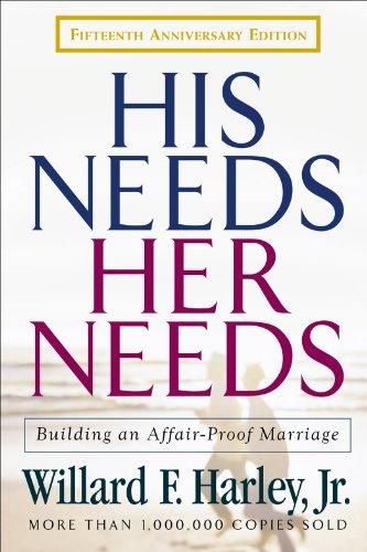 His Needs, Her Needs: Building an Affair-Proof Marriage