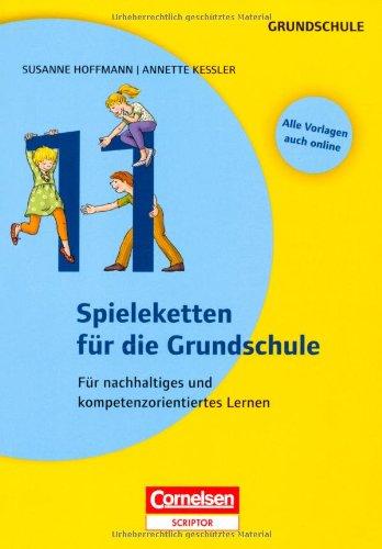 11 Spieleketten für die Grundschule: Für nachhaltiges und kompetenzorientiertes Lernen. Buch mit Kopiervorlagen über Webcode