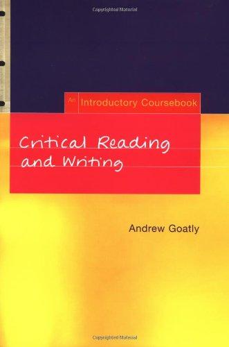 Critical Reading and Writing: An Introductory Coursebook