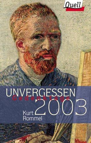 Unvergessen - Gedenktage 2003 [Taschenbuch]