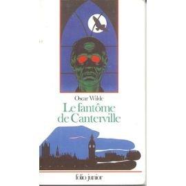 Le fantôme des Canterville : Suivi de Le crime de Lord Arthur Savile (Folio Junior 1)