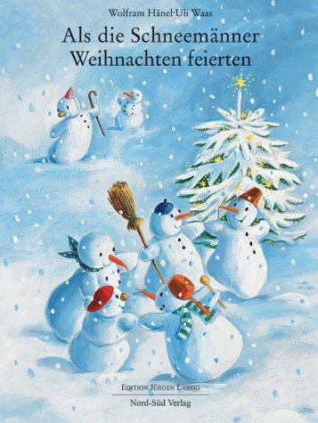 Als die Schneemänner Weihnachten feierten