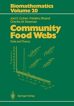 Community Food Webs: Data and Theory (Biomathematics) (Biomathematics, 20, Band 20)