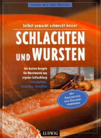 Schlachten und Wursten