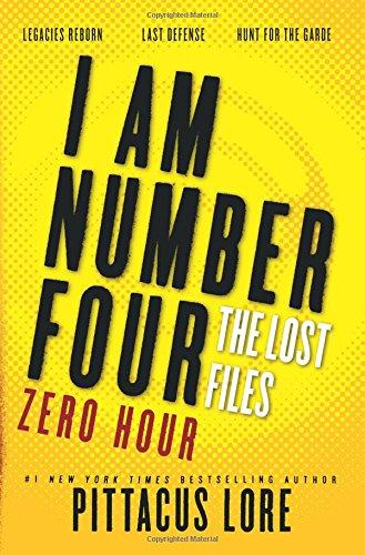 I Am Number Four: The Lost Files: Zero Hour (Lorien Legacies: The Lost Files)