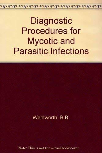 Diagnostic Procedures for Mycotic and Parasitic Infections