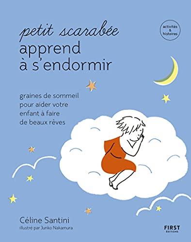 Petit scarabée apprend à s'endormir : graines de sommeil pour aider votre enfant à faire de beaux rêves