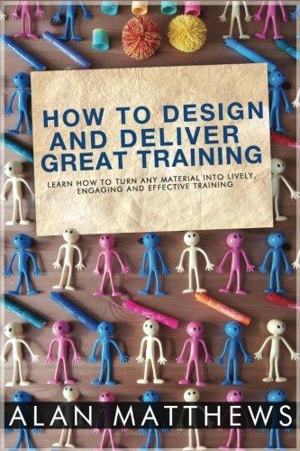 How To Design And Deliver Great Training