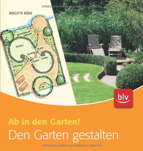 Den Garten gestalten: Ab in den Garten!