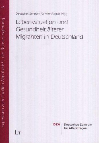 Lebenssituation und Gesundheit älterer Migranten in Deutschland