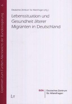 Lebenssituation und Gesundheit älterer Migranten in Deutschland