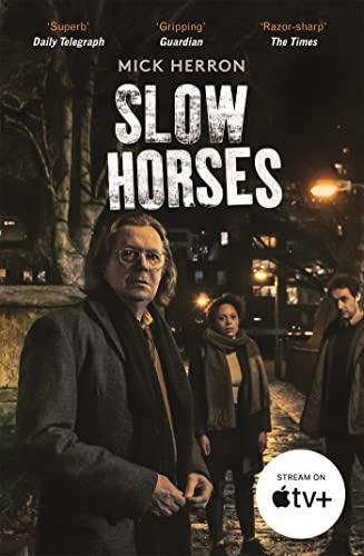 Slow Horses. TV Tie-In: Slough House Thriller 1