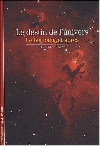 Le destin de l'univers : le big bang, et après