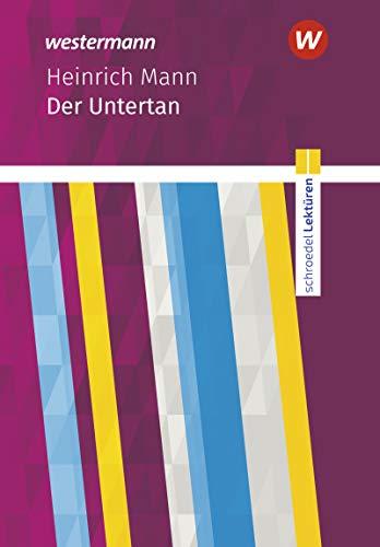 Schroedel Lektüren: Heinrich Mann: Der Untertan: Textausgabe