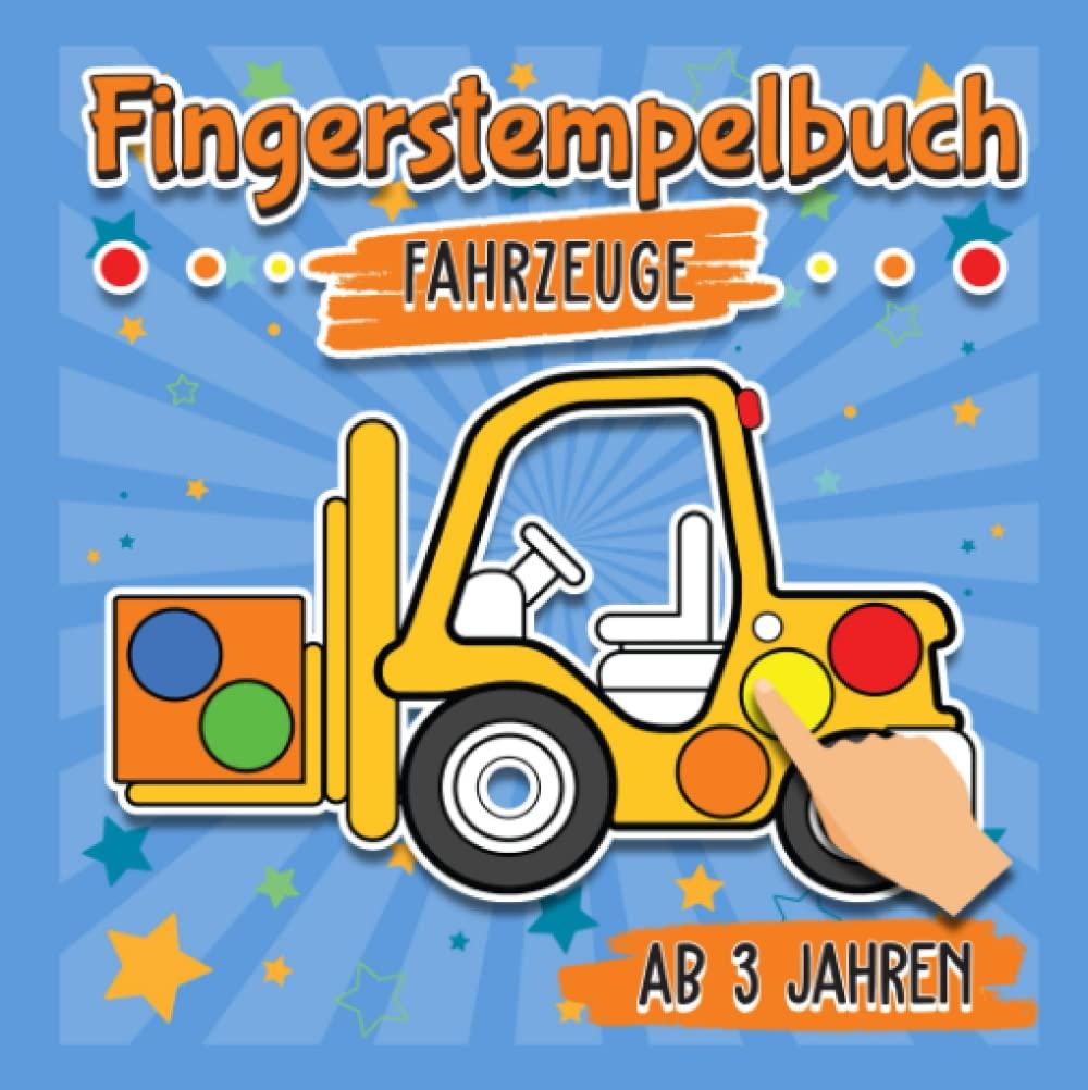 Fingerstempelbuch Ab 3 Jahren - Verschiedene Fahrzeuge: Transportmittel kennenlernen durch Fingerstempeln - Bastelbuch für kleine Entdecker - Spaß mit ... Stempeln - mit Bagger, Flugzeug, Auto und co.