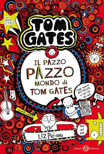 Il pazzo pazzo mondo di Tom Gates (Fuori collana Salani)