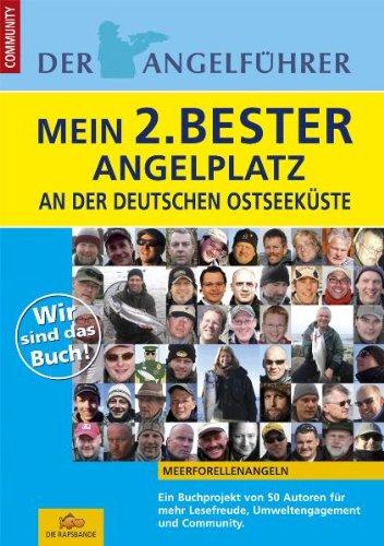 Mein 2Bester Angelplatz an der deutschen Ostseeküste: Meerforellenangeln. 50 Autoren stellen ihren 2.besten Angelplatz an der deutschen Ostsee vor