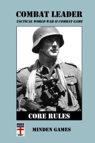 Combat Leader: Core Rules: Tactical World War II Combat Game