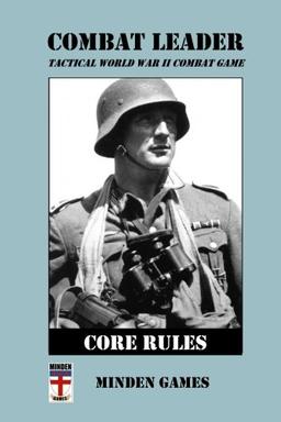 Combat Leader: Core Rules: Tactical World War II Combat Game