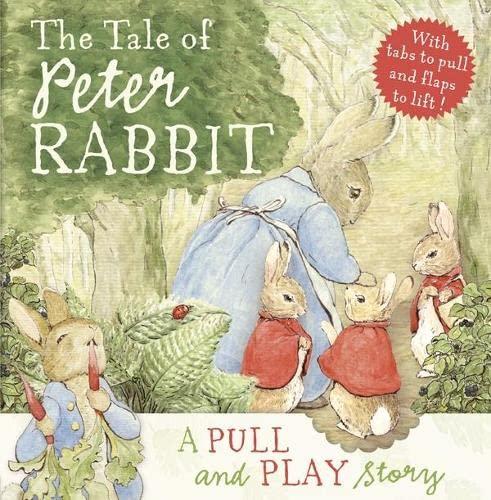 The Tale of Peter Rabbit: A Pull-and-Play Story